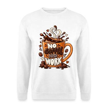  Kaffeefans no Coffee No work Kaffee trinken  - Unisex Pullover - Weiß - Vorne - Alina (178cm) & Michal (187cm)