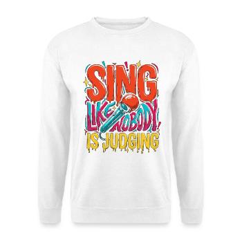Vocalist Sing Like Nobody Is Judging Vocal Coach - Unisex Pullover - Weiß - Vorne - Alina (178cm) & Michal (187cm)