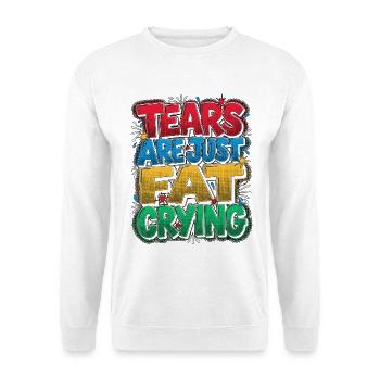 Personal Trainer Tears Are Fat Crying Health Coach - Unisex Pullover - Weiß - Vorne - Alina (178cm) & Michal (187cm)