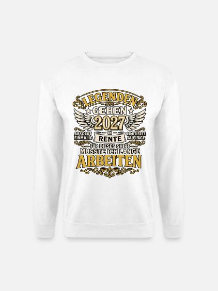 Legenden gehen 2027 in Rente – Ruhestand - Unisex Pullover - Weiß
