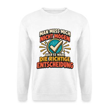Richtige Entscheidung - Humor Sarkasmus - Unisex Pullover - Weiß - Vorne - Alina (178cm) & Michal (187cm)