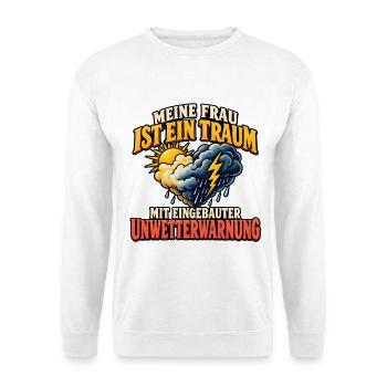 Meine Frau ist ein Traum – Ehe Humor Spruch - Unisex Pullover - Weiß - Vorne - Alina (178cm) & Michal (187cm)