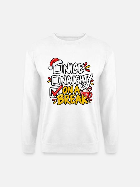 Nice Naughty On a Break - Unisex Pullover - Weiß