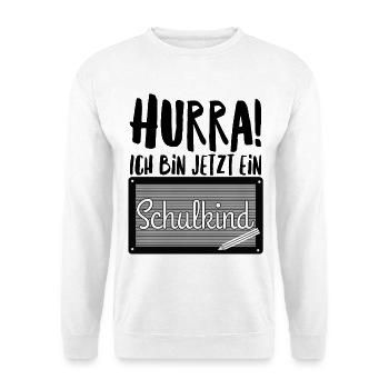 Hurra! Ich bin jetzt ein Schulkind - Unisex Pullover - Weiß - Vorne