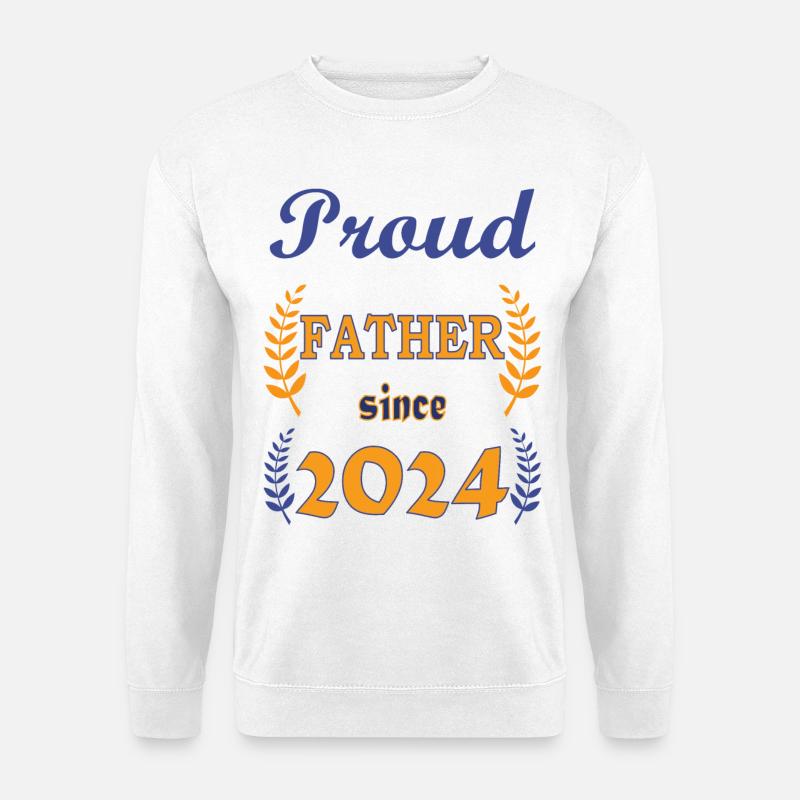 PROUD FATHER SINCE 2024 - Unisex Pullover - Weiß