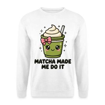 Matcha Made Me Do It Kawaii Matcha - Unisex Pullover - Weiß - Vorne