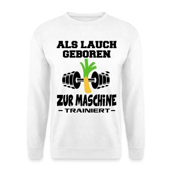 Als Lauch geboren Bodybuilder Mann Frau Sprüche - Unisex Pullover - Weiß - Vorne - Alina (178cm) & Michal (187cm)
