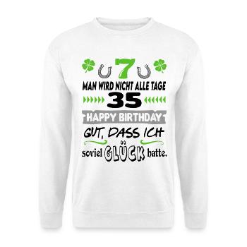 Alter 35 Jahre Geburtstag Happy Birthday Glück Fun - Unisex Pullover - Weiß - Vorne - Alina (178cm) & Michal (187cm)