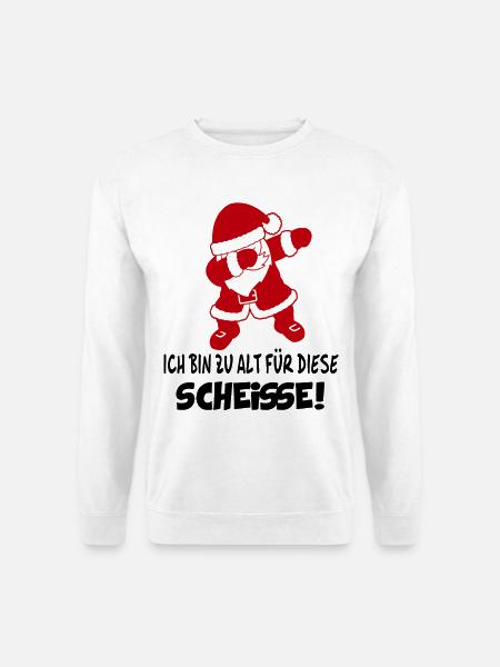Weihnachten Sprüche Lustig Santa Claus Zu alt - Unisex Pullover - Weiß