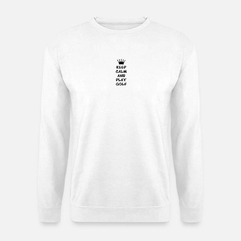 KEEP CALM AND PLAY GOLF - Unisex Sweatshirt - white