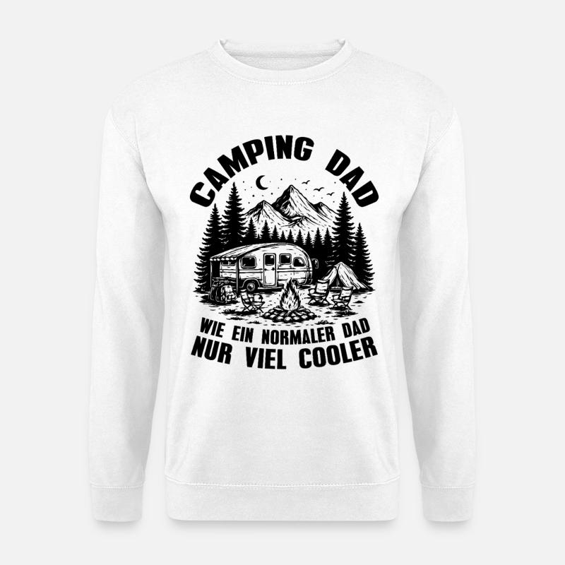 Camping Dad - Wie ein normaler Dad nur viel cooler - Unisex Pullover - Weiß