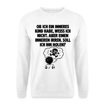 Lustiger Spruch Einen inneren Irren - Unisex Pullover - Weiß - Vorne - Alina (178cm) & Michal (187cm)