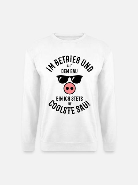 Im Betrieb – Auf Bau – Coolste Sau (Bauarbeiter) - Unisex Pullover - Weiß