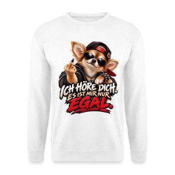ICH HÖRE DICH. IST MIR EGAL. – Chihuahua - Unisex Pullover - Weiß - Vorne - Alina (178cm) & Michal (187cm)
