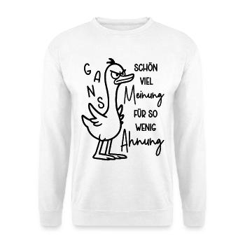 Gans schön viel Meinung für so wenig Ahnung - Unisex Pullover - Weiß - Vorne