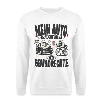 Mein Auto braucht mehr Grundrechte - Unisex Pullover - Weiß - Vorne