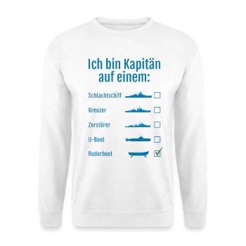 I'm a captain on a ship - Unisex Sweatshirt - white - Front