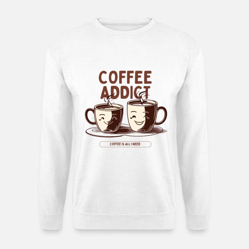 Coffee Addict – Coffee Lover Design - Unisex Sweatshirt - white