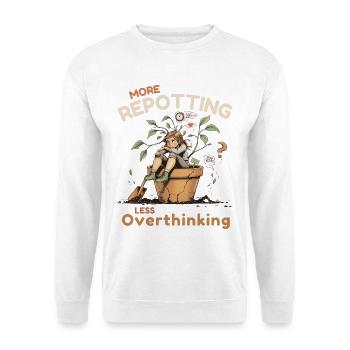 Overthinking? Zeit für’s Umtopfen! - Unisex Pullover - Weiß - Vorne