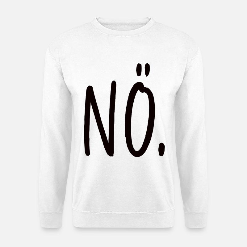 Non, affirmation, tout simplement non - Sweat-shirt Unisexe - blanc