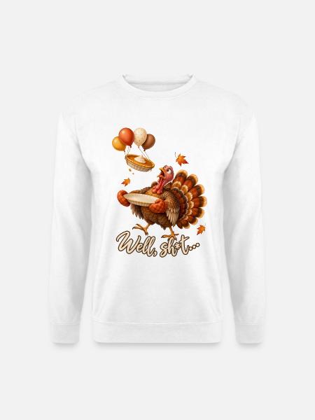 Thanksgiving Truthahn Kürbiskuchen Lustiger Spruch - Unisex Pullover - Weiß