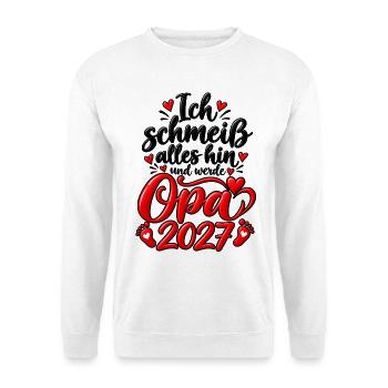 Ich schmeiß alles hin und werde Opa 2027 - Unisex Pullover - Weiß - Vorne - Alina (178cm) & Michal (187cm)
