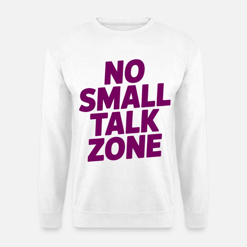 No Small Talk Zone - Unisex Pullover - Weiß