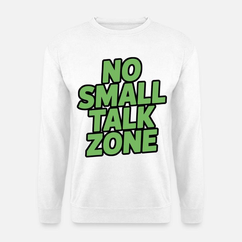 Pas de zone de bavardage - Sweat-shirt Unisexe - blanc