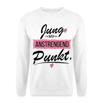 Jung war anstrengend - Lustiger Spruch - Unisex Pullover - Weiß - Vorne - Alina (178cm) & Michal (187cm)