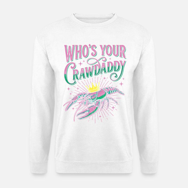 Who's Your Crawdaddy Funny Mardi Gras - Unisex Sweatshirt - white