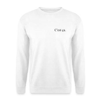 C'est ça french chic französisch Style Cest ca - Unisex Pullover - Weiß - Vorne