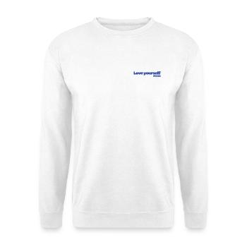 Love yourself - Statement Desing - Unisex Pullover - Weiß - Vorne
