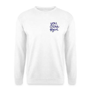You are more - Unisex Sweatshirt - white - Front