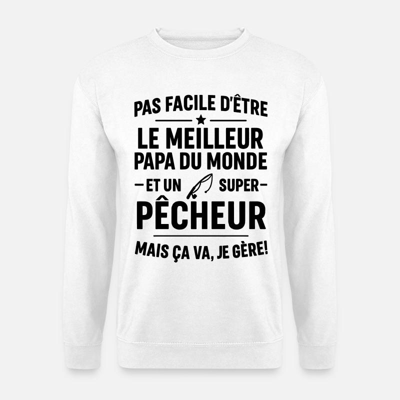 Pêche – Super Papa Pêcheur - Sweat-shirt Unisexe - blanc
