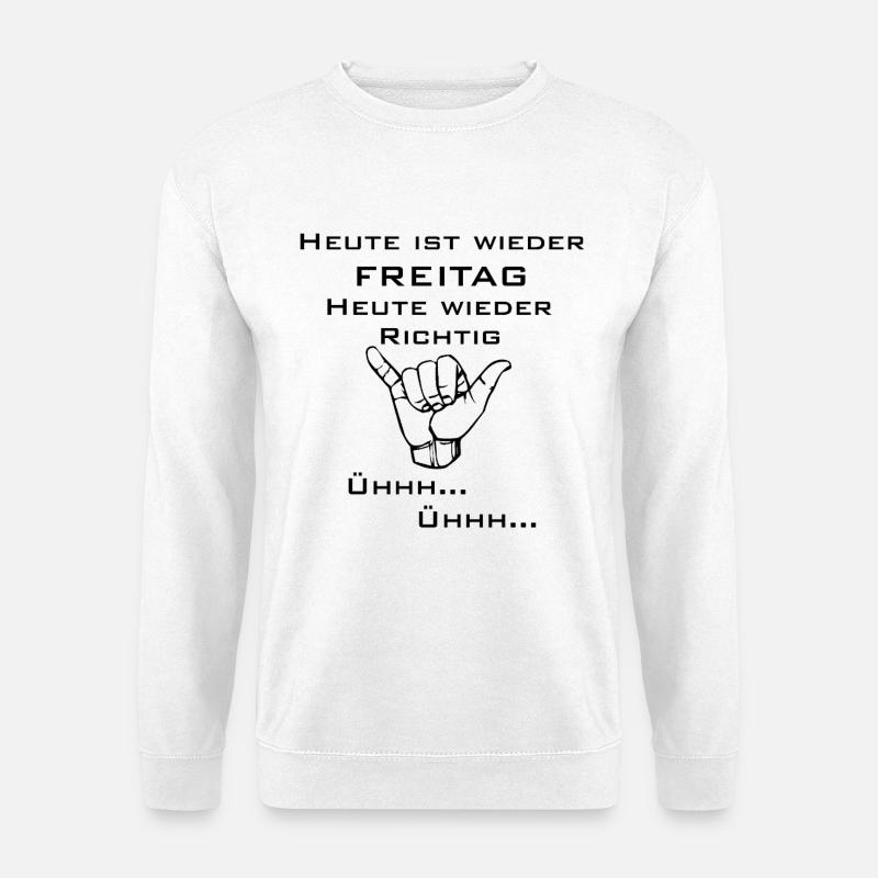 Today is Friday again. - Unisex Sweatshirt - white