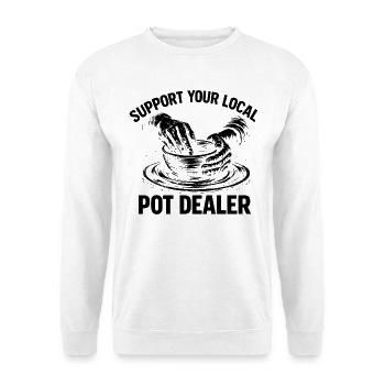 Humor Pottery – Unterstützen Sie Ihre lokale Kunst des Marihuanahändlers - Unisex Pullover - Weiß - Vorne