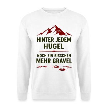 Gravel Bergpfad Motivationszitat - Unisex Pullover - Weiß - Vorne