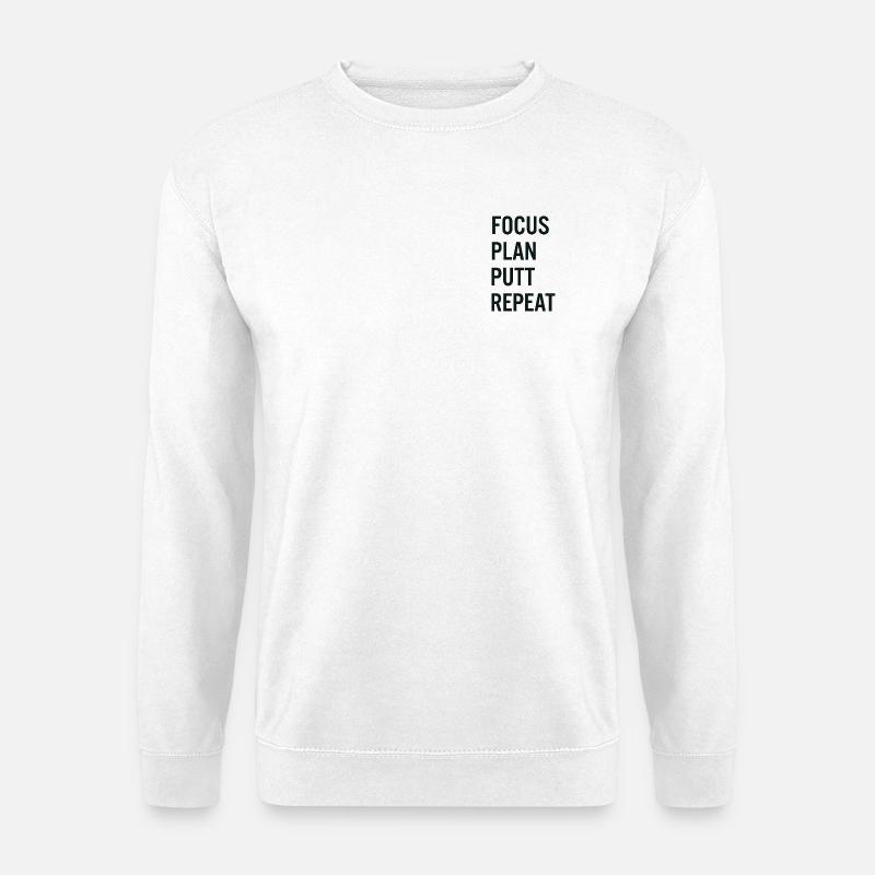Golf Focus Plan Putt Reapeat - Sweat-shirt Unisexe - blanc