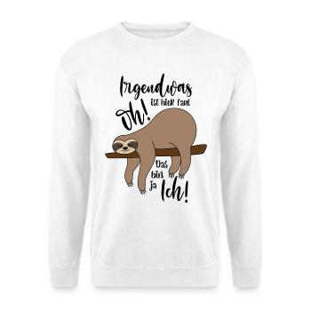 Faultier Irgendwas ist hier faul - Unisex Pullover - Weiß - Vorne