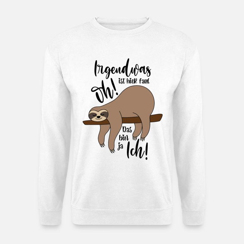 Faultier Irgendwas ist hier faul - Unisex Pullover - Weiß