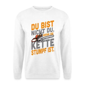 Motivierendes Kettensäge Design mit Spruch - Unisex Pullover - Weiß - Vorne