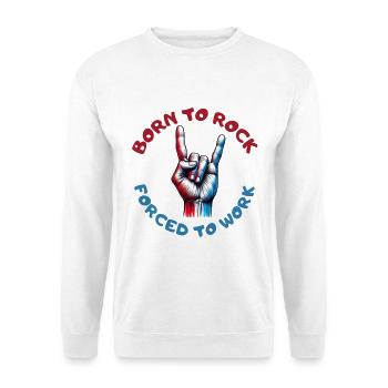 Né pour le rock ! Né pour le rock ! # - Sweat-shirt Unisexe - blanc - Devant