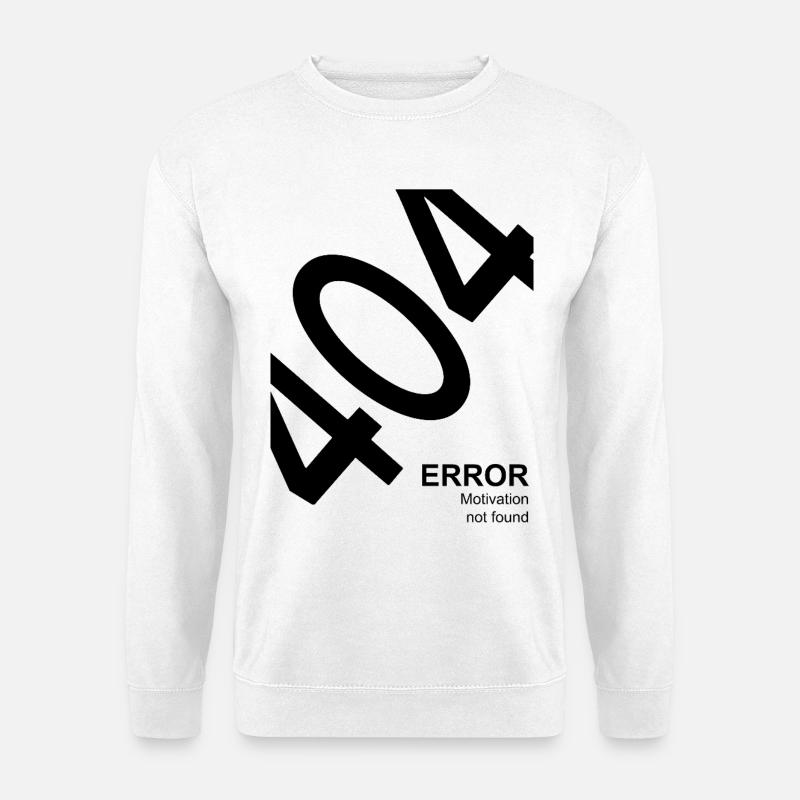 404 Error Motivation not found Lustiger IT Spruch - Unisex Pullover - Weiß