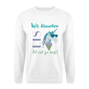 Wir brauchen Eis Einhorn Sommerdesign - Unisex Pullover - Weiß - Vorne