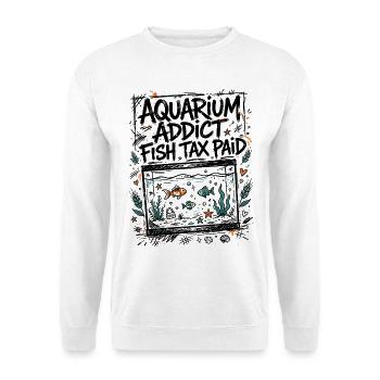Aquaristik – Aquarium Addict Fish Tax Paid - Unisex Pullover - Weiß - Vorne - Alina (178cm) & Michal (187cm)