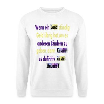 Zu viele Steuern - Unisex Pullover - Weiß - Vorne