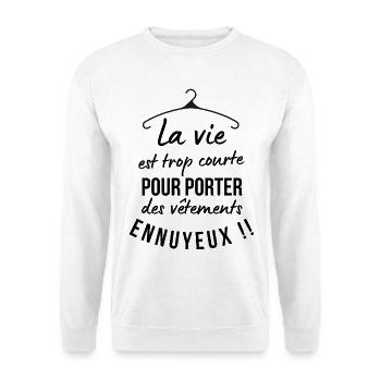La vie est trop courte ! - Sweat-shirt Unisexe - blanc - Devant