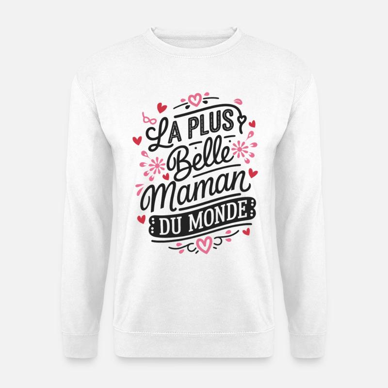 Die schönste Mama der Welt - Unisex Pullover - Weiß