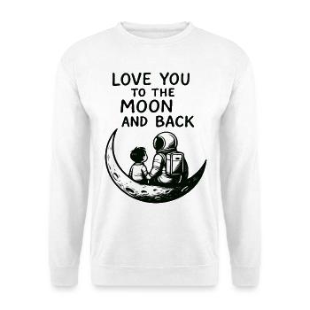 Ich liebe dich bis zum Mond und zurück - Unisex Pullover - Weiß - Vorne