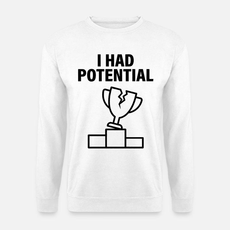 J'avais du Potentiel Humour Sarcastique - Sweat-shirt Unisexe - blanc